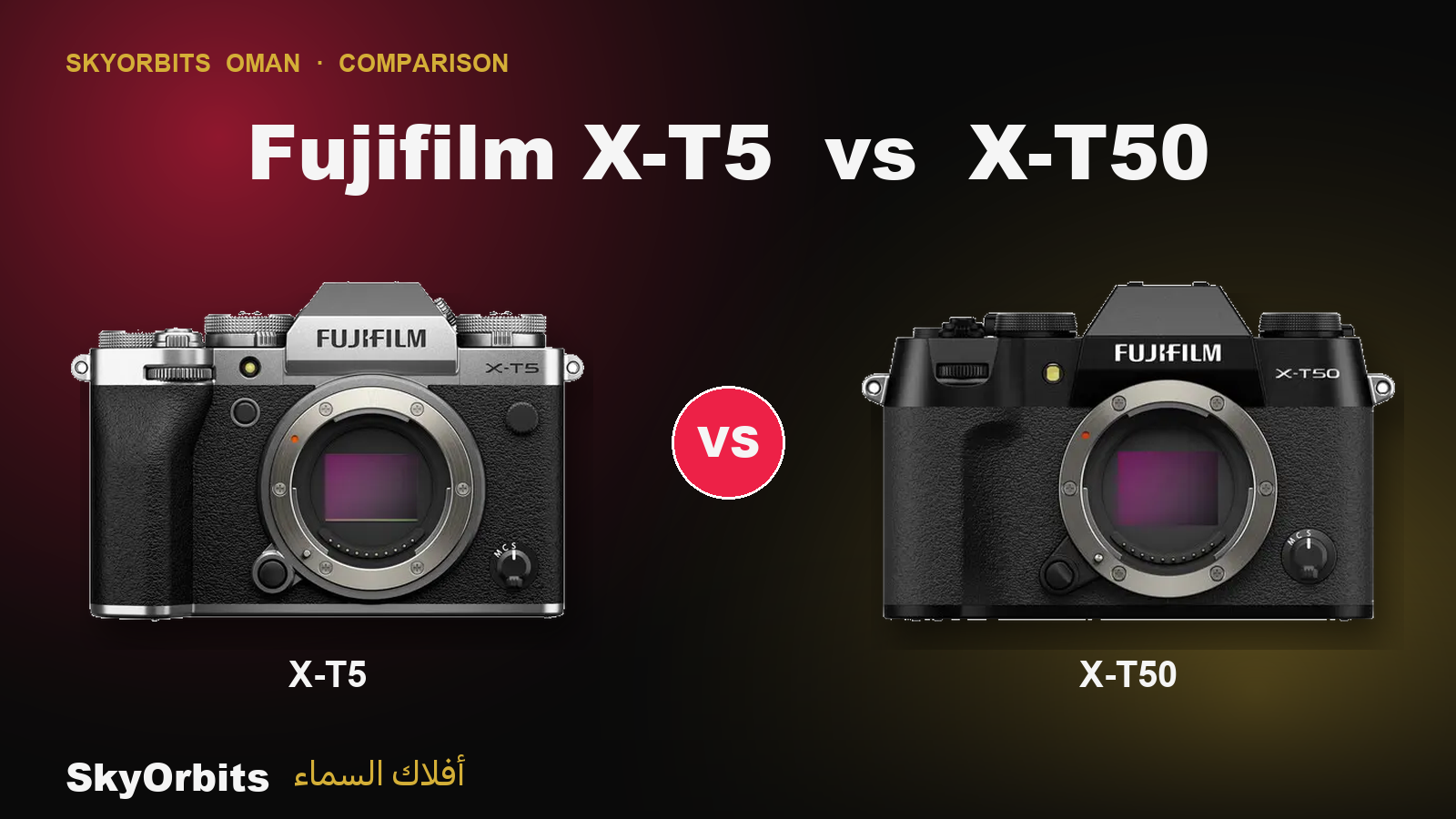Fujifilm X-T5 and X-T50 compared — SkyOrbits Oman
