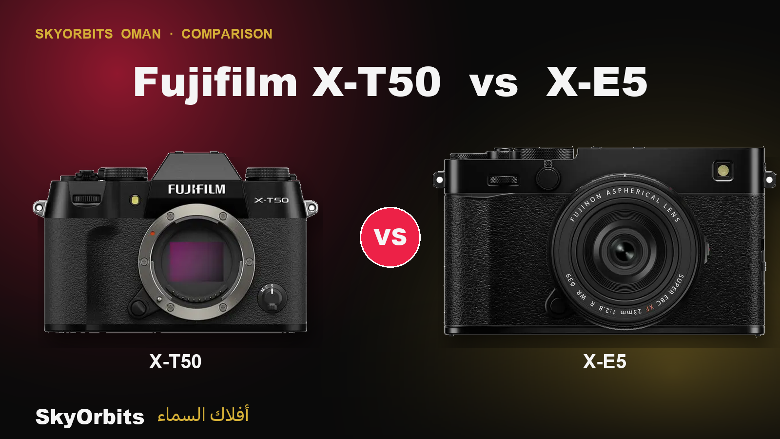 Fujifilm X-T50 and X-E5 compared — SkyOrbits Oman